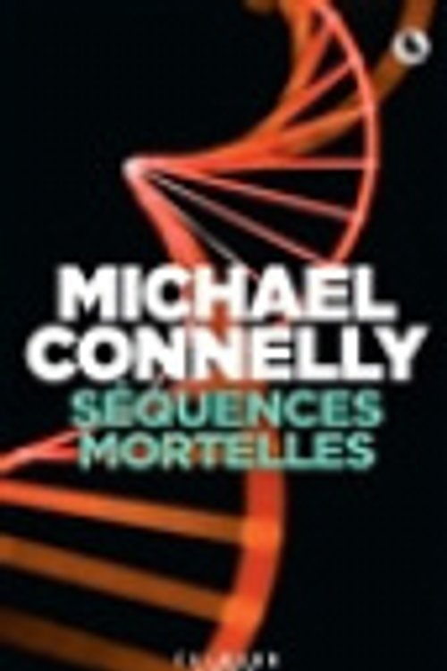 Cover Art for 9782702182710, Séquences mortelles by Michael Connelly