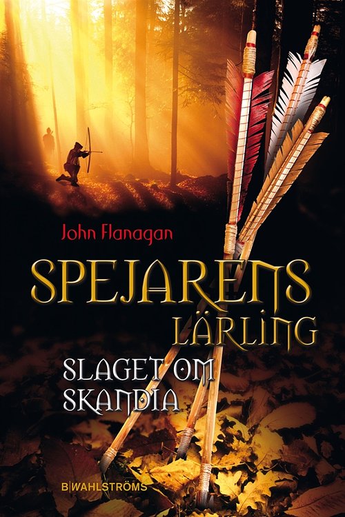 Cover Art for 9789132163234, Spejarens lärling 4 - Slaget om Skandia by John Flanagan