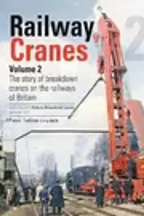 Cover Art for 9781910809921, Railway Cranes Volume 2 by Tatlow, Peter (Author)