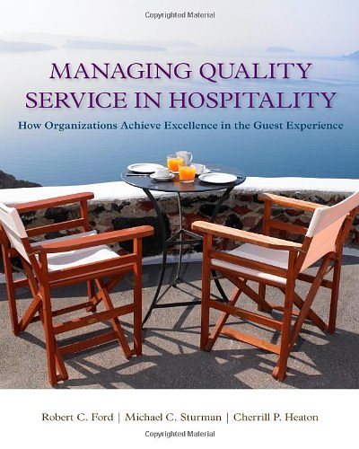 Cover Art for 9781439060322, Managing Quality Service in Hospitality by Robert C. Ford, Michael C. Sturman, Cherrill P. Heaton