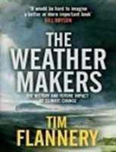 Cover Art for 9780713999303, The Weather Makers by Tim Flannery