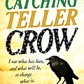 Cover Art for 9781760631628, Catching Teller Crow by Ambelin Kwaymullina, Ezekiel Kwaymullina