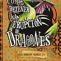 Cover Art for 9788467545593, Como detener una erupcion de dragones / How To Twist a Dragon's Tale by Cressida Cowell