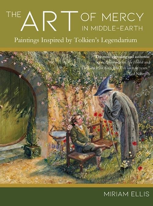 Cover Art for 9781961361188, The Art of Mercy in Middle-earth: Paintings Inspired by Tolkien's Legendarium by Miriam Ellis