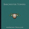 Cover Art for 9781162791333, Barchester Towers by Anthony Trollope