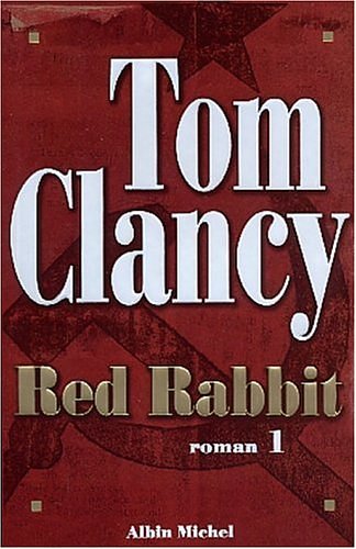 Cover Art for 9782226141767, Red Rabbit, tome 1 by Tom Clancy