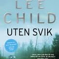 Cover Art for 9788202433864, Uten svik by Lee Child