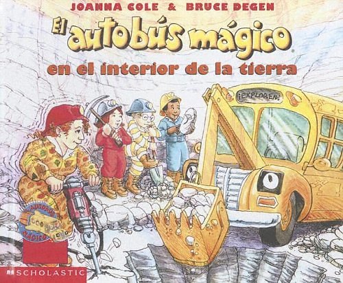 Cover Art for 9780606026215, El autobus magico en el interior de la Tierra / The Magic School Bus Inside the Earth (El Autobus Magico / the Magic School Bus) (Spanish Edition) by Joanna Cole