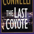 Cover Art for 9780312958459, The Last Coyote (Harry Bosch #4) by Michael Connelly