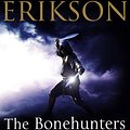 Cover Art for 9781409083252, The Bonehunters: Malazan Book Of Fallen 6 by Steven Erikson