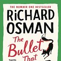 Cover Art for 9780241512432, The Bullet That Missed by Richard Osman