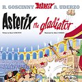 Cover Art for 9780752866116, Asterix: Asterix The Gladiator: Album 4 by Rene Goscinny