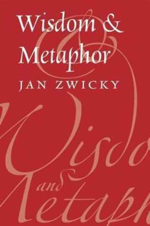 Cover Art for 9781550595659, Wisdom & Metaphor by Jan Zwicky