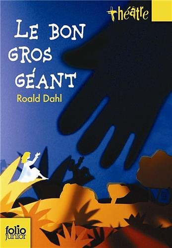 Cover Art for 9782070619160, BON GROS GÉANT (LE) by Roald Dahl