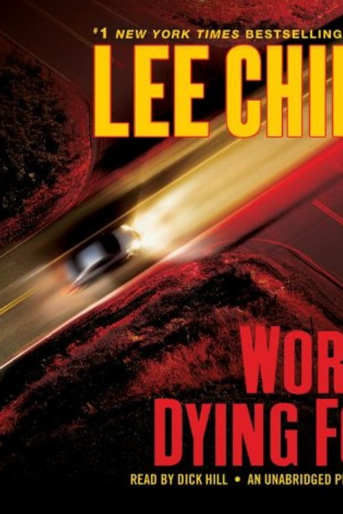 Cover Art for 9780307749451, Worth Dying For: A Reacher Novel by Lee Child