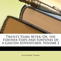 Cover Art for 9781146464116, Twenty Years After by Alexandre Dumas