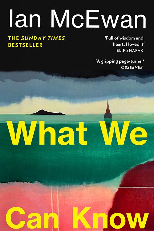 Cover Art for 9781529959215, What We Can Know by Ian McEwan