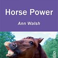 Cover Art for 9781551438818, Horse Power by Ann Walsh