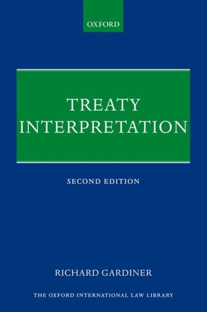 Cover Art for 9780198806240, Treaty InterpretationOxford International Law Library by Richard Gardiner
