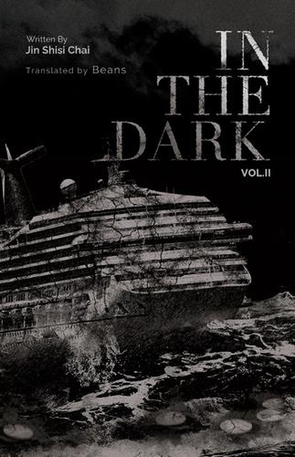 Cover Art for 9781956609035, In the Dark: Volume 2 by Jin Shisi Chai