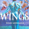 Cover Art for 9780385902533, Wings by Julie Gonzalez