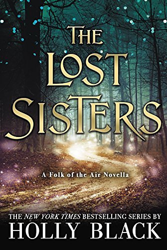 Cover Art for B07FML99VF, The Lost Sisters by Holly Black