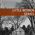 Cover Art for B0054QRJEU, The Little Women Series (Annotated with Biography of Alcott and Plot Analysis) by Louisa May Alcott