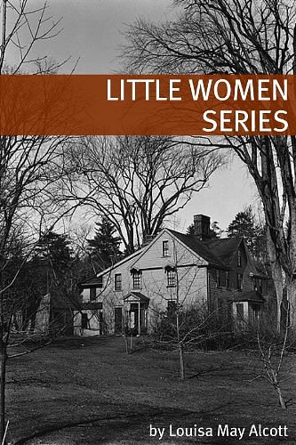 Cover Art for B0054QRJEU, The Little Women Series (Annotated with Biography of Alcott and Plot Analysis) by Louisa May Alcott