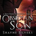 Cover Art for 9780998085418, Obsidian SonA Novel in the Nate Temple Supernatural Thrille... by Shayne Silvers