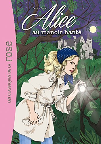 Cover Art for 9782014018615, Alice, Tome 2 : Alice au manoir hanté by Caroline Quine