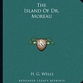 Cover Art for 9781162698571, The Island of Dr. Moreau by H G. Wells