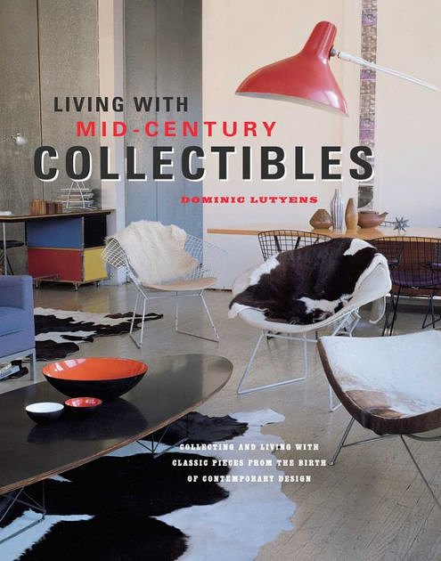 Cover Art for 9781849754484, Living with Mid-century Collectibles by Dominic Lutyens