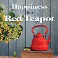 Cover Art for 9781925335651, Happiness is a Red Teapot by Anouska Jones