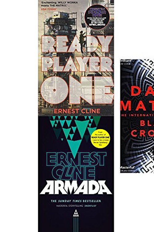 Cover Art for 9789123608744, ready player one, armada and dark matter 3 books collection set - the most mind-blowing and twisted thriller of the year by Ernest Cline, Blake Crouch