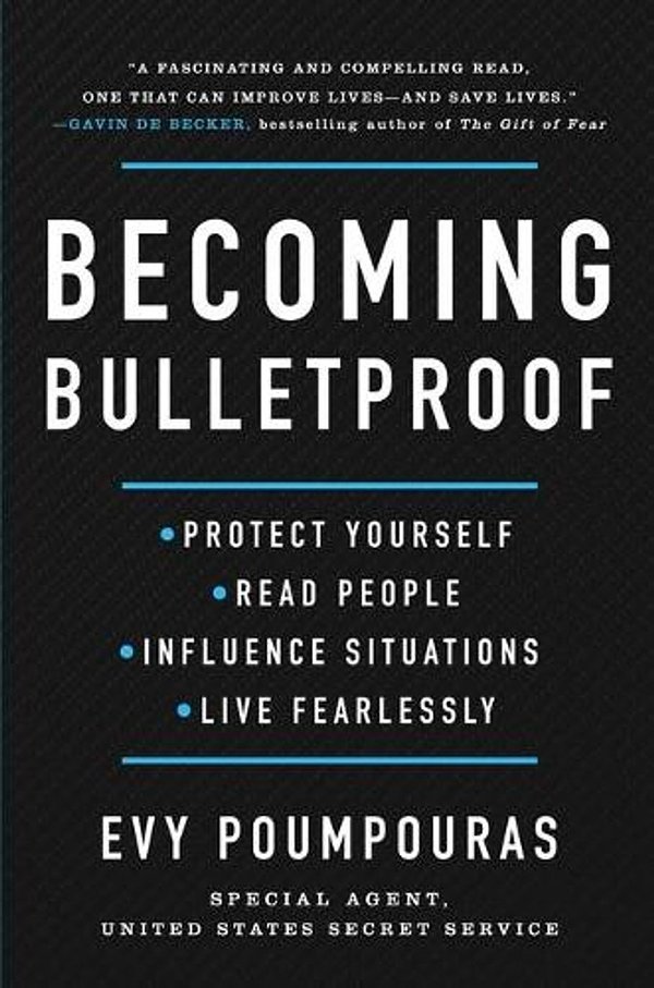 Cover Art for 9781982103750, Becoming Bulletproof: Protect Yourself, Read People, Influence Situations, and Live Fearlessly by Evy Poumpouras