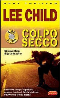 Cover Art for 9788846204660, Colpo secco by Lee Child