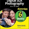 Cover Art for 9781119711704, Digital SLR Photography All-in-One For Dummies by Robert Correll