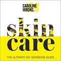 Cover Art for 9780008375546, skinCARE by Caroline Hirons