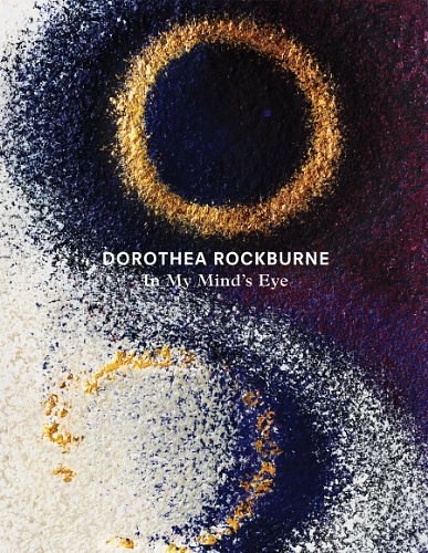 Cover Art for 9780943526508, Dorothea Rockburne - in My Mind's Eye by Alicia G. Longwell