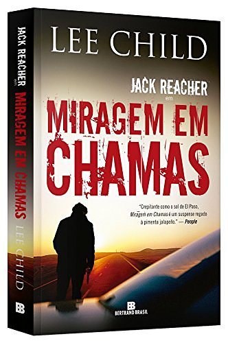 Cover Art for 9788528619386, Miragem em Chamas by Lee Child