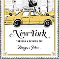 Cover Art for 9781743791714, New York: Through a Fashion Eye by Megan Hess