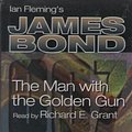 Cover Art for 9781840070064, The Man with the Golden Gun by Ian Fleming, Richard E. Grant