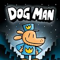 Cover Art for 9780545581639, Dog Man: From the Creator of Captain Underpants (Dog Man #1) by Dav Pilkey