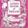 Cover Art for 9781442490109, Anne's House of Dreams (Anne of Green Gables Novel) by L. M. Montgomery