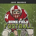 Cover Art for 9781434242068, Home-Field Football by Jake Maddox