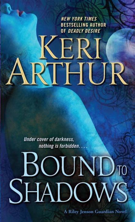 Cover Art for 9780440338765, Bound to Shadows by Keri Arthur