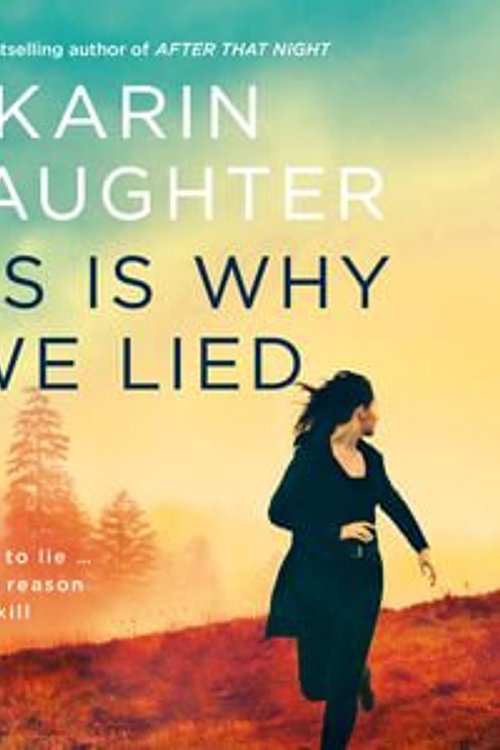 Cover Art for 9781460748602, This Is Why We Lied by Karin Slaughter