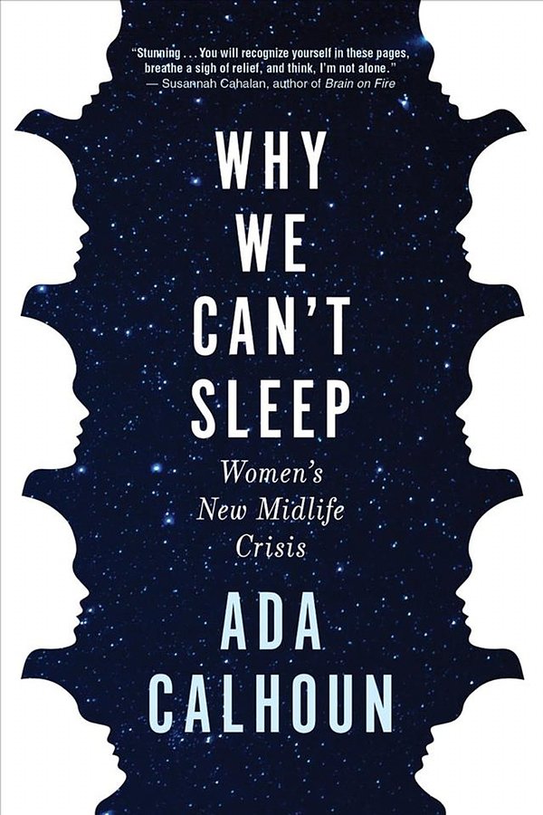 Cover Art for 9780802147851, Why We Can't Sleep by Ada Calhoun