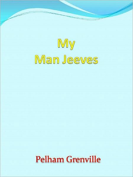 Cover Art for 2940011869013, My Man Jeeves by Unknown