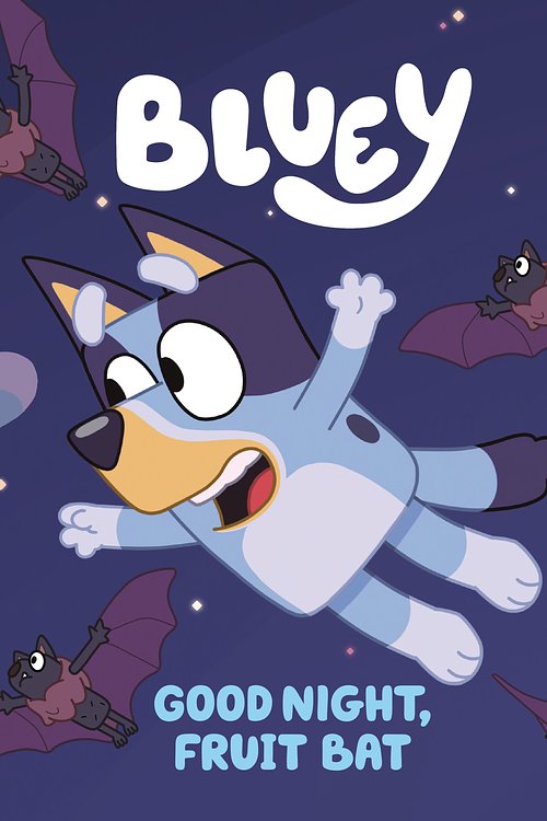 Cover Art for 9780593224564, Good Night, Fruit Bat (Bluey) by Penguin Young Readers Licenses